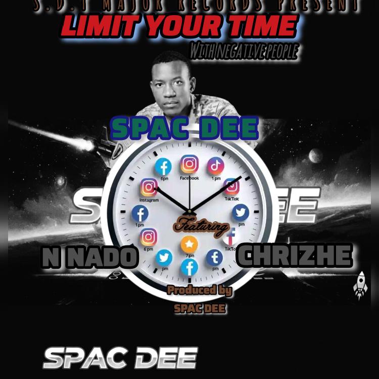 SPAC DEE FT N-NADO & CHRIZHE – LIMIT YOUR TIME