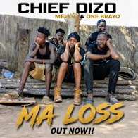 Chied Dizo – Ma Loss Ft. Mell G, One Brayo